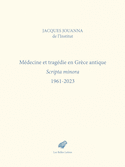 Médecine et tragédie en Grèce antique